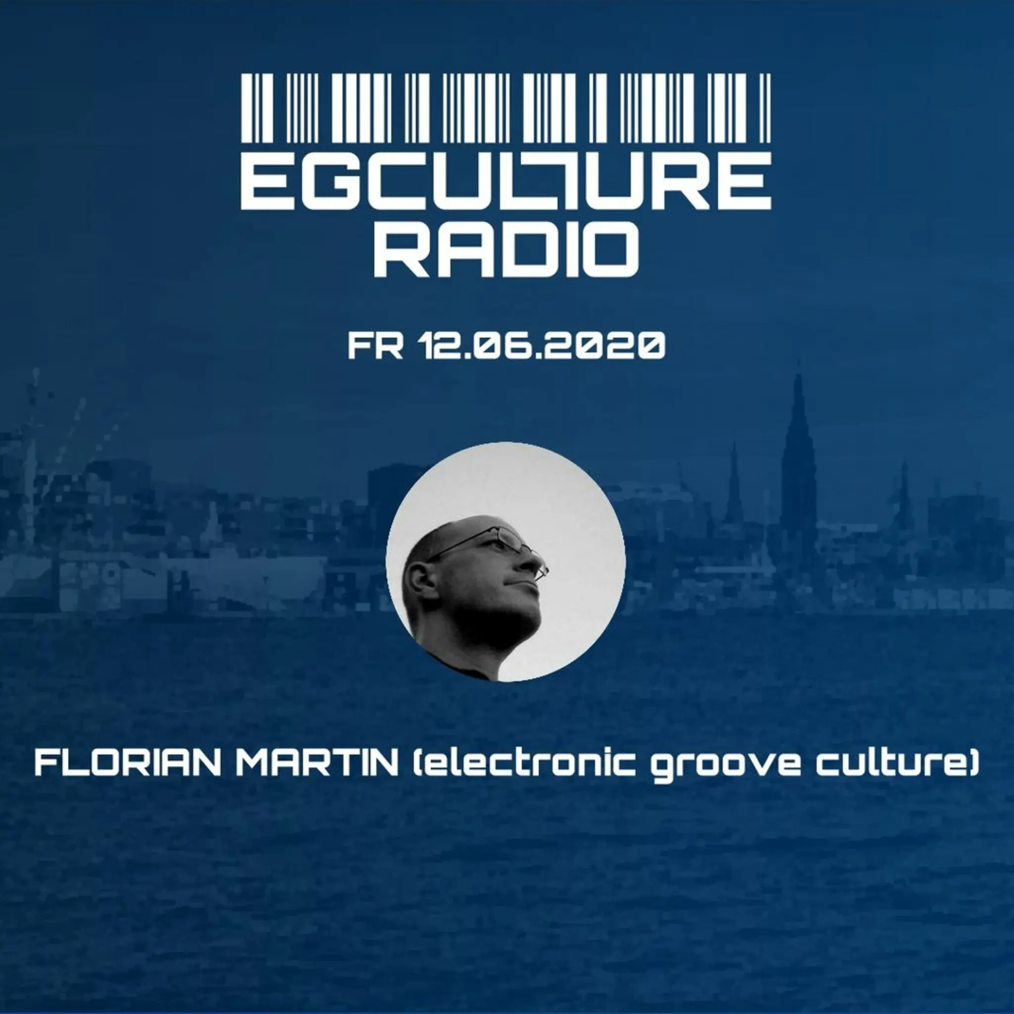Florian Martin @ EGCULTURE Radio (12.06.2020)