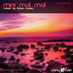 Mini mal mal (mixed by Florian Martin)