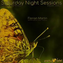 Florian Martin @ Saturday Night Sessions (05.06.2021)